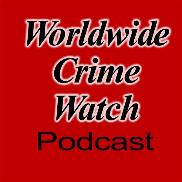 Artwork for Worldwide Crime Watch