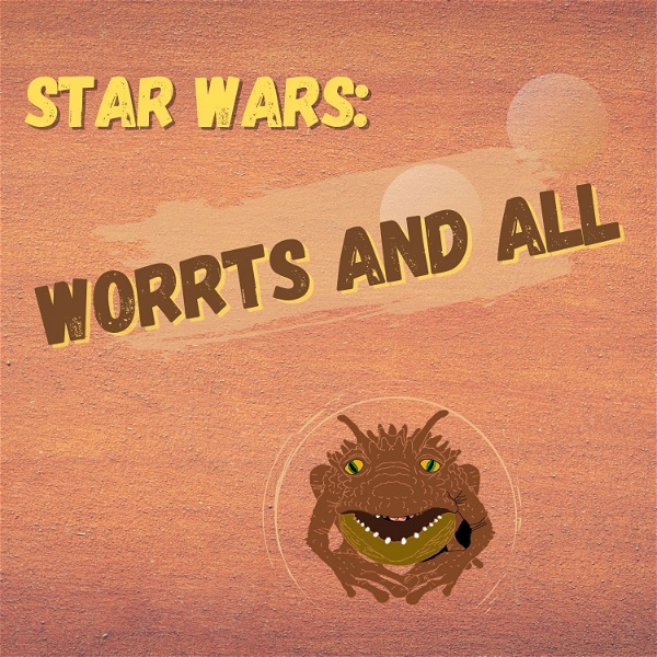 Artwork for Star Wars: Worrts and All