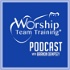 Worship Team Training® Podcast