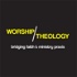Worship Theology