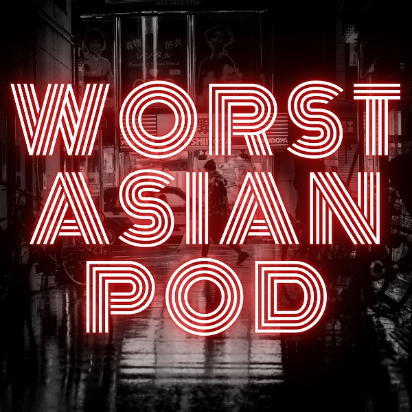 Artwork for Worst Asian Podcast
