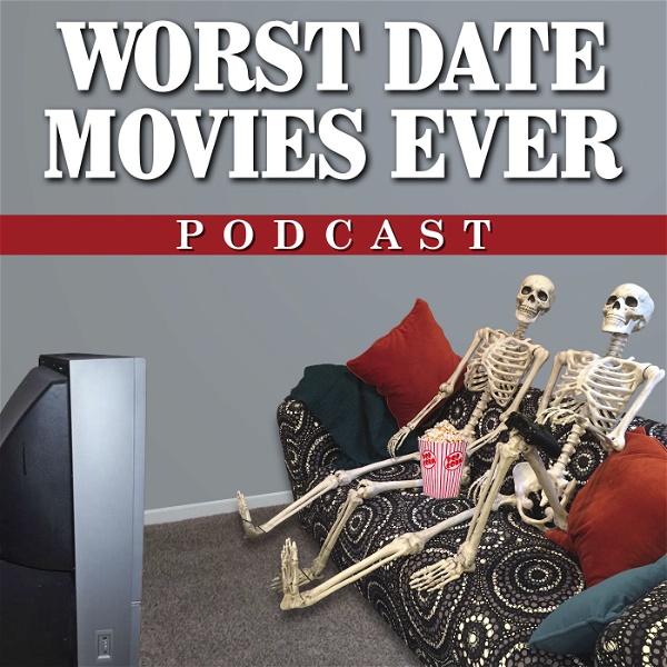Artwork for Worst Date Movies Ever