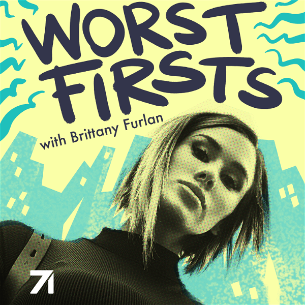 Artwork for Worst Firsts with Brittany Furlan