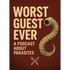 Worst Guest Ever