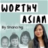 Worthy Asian