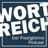 WortReich - der Predigtlehre Podcast