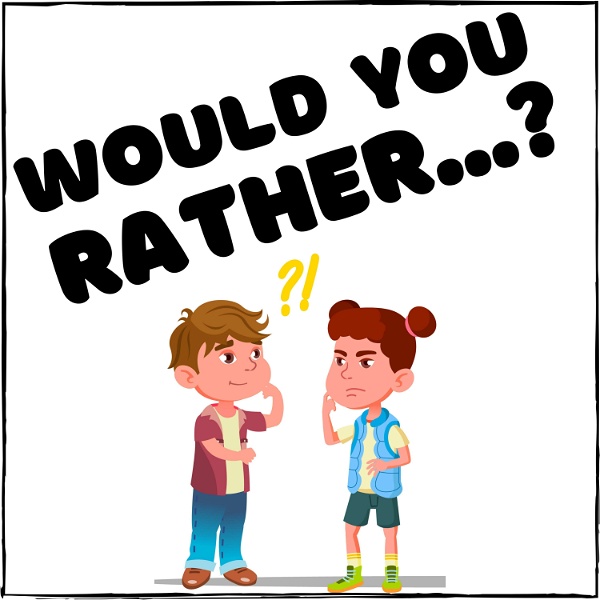 Artwork for Would You Rather...?