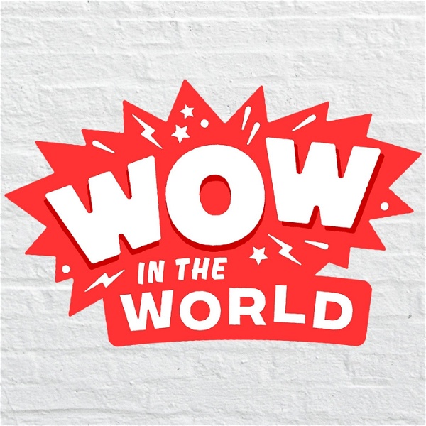 Artwork for Wow in the World