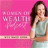WOW Women of Wealth Podcast w/ Tracey Sofra