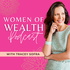 WOW Women of Wealth Podcast w/ Tracey Sofra