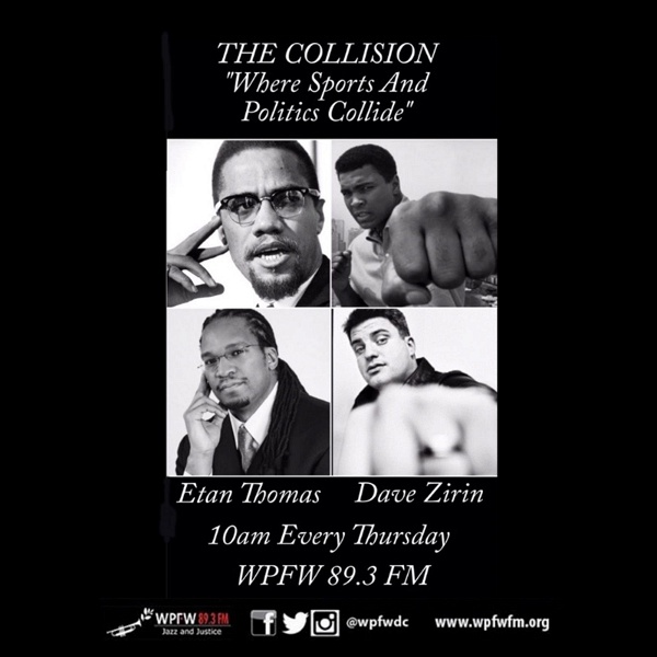 Artwork for WPFW - The Collision: Sports and Politics