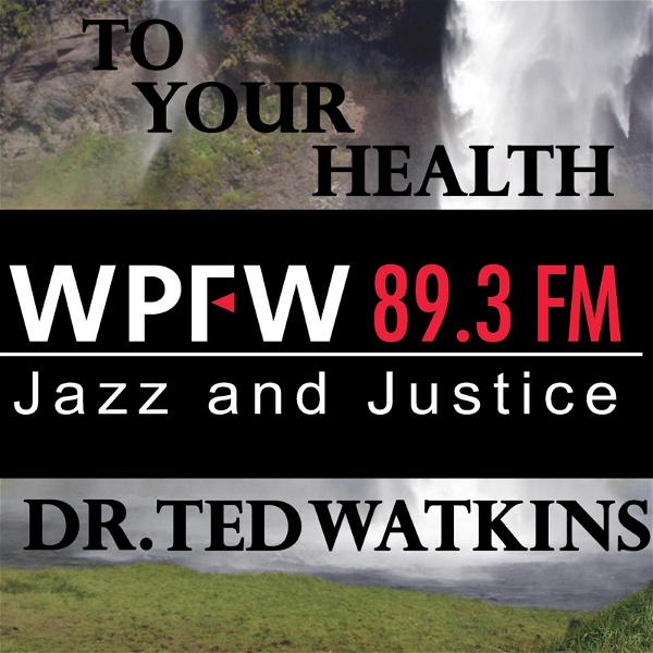 Artwork for WPFW - To Your Health