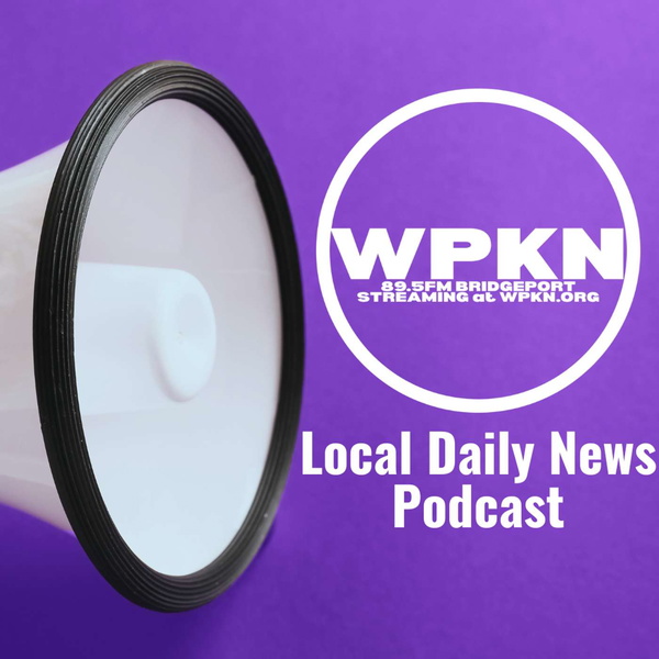 Artwork for WPKN Local Daily News Podcast