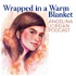 Wrapped in a Warm Blanket - Angelina Jordan Podcast