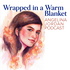 Wrapped in a Warm Blanket - Angelina Jordan Podcast