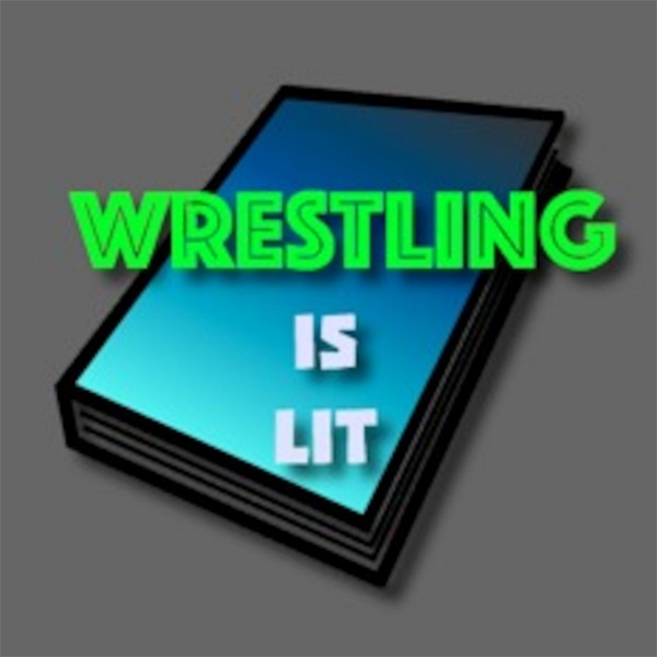 Artwork for Wrestling is Lit