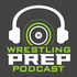 Wrestling Prep Podcast