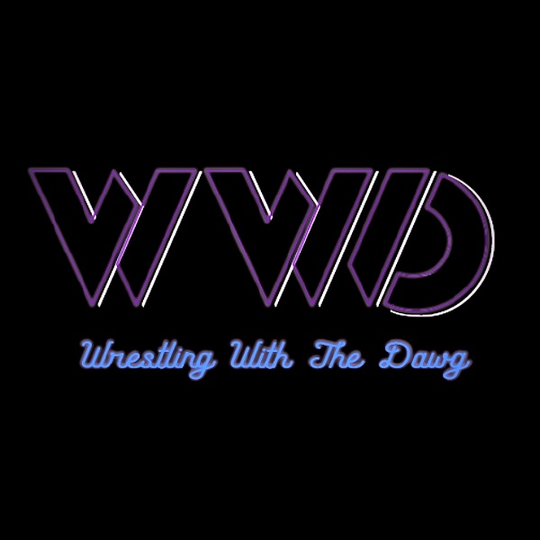 Artwork for Wrestling With the Dawg Podcast