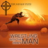 Wrestling with the Inner Man