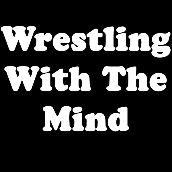 Artwork for Wrestling With The Mind