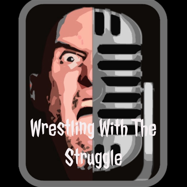 Artwork for Wrestling With The Struggle