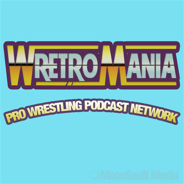 Artwork for WretroMania : Pro Wrestling Podcast Network
