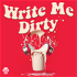 Write Me Dirty