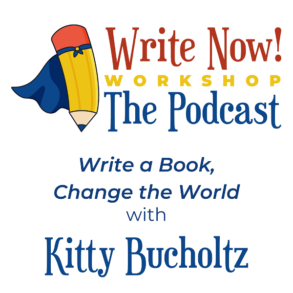 Artwork for WRITE NOW! Workshop Podcast: Write a Book, Change the World