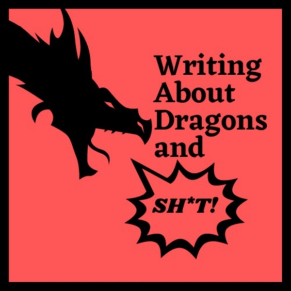 Artwork for Writing About Dragons and Shit