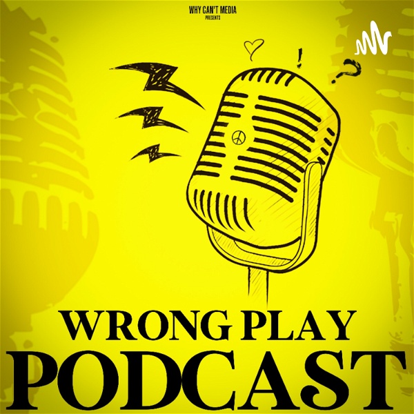 Artwork for WRONG PLAY PODCAST