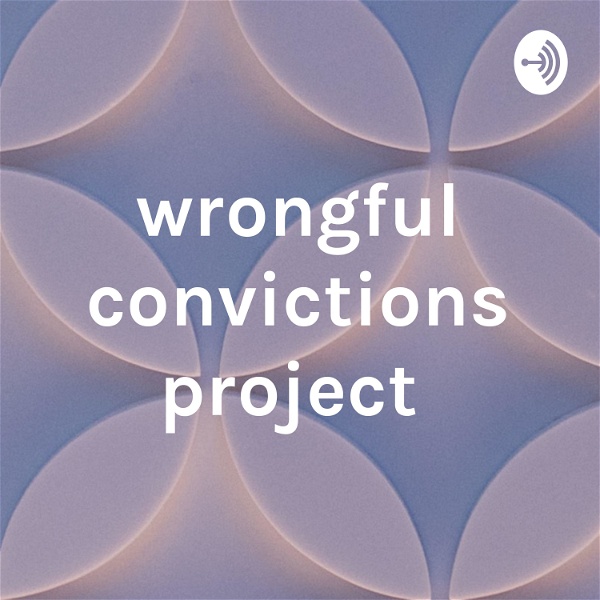 Artwork for wrongful convictions project