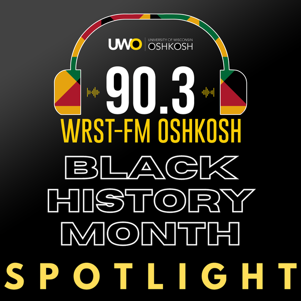 Artwork for WRST Black History Month Spotlight