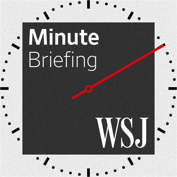 Artwork for WSJ Minute Briefing