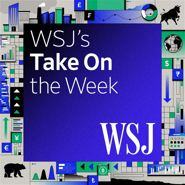Artwork for WSJ's Take On the Week