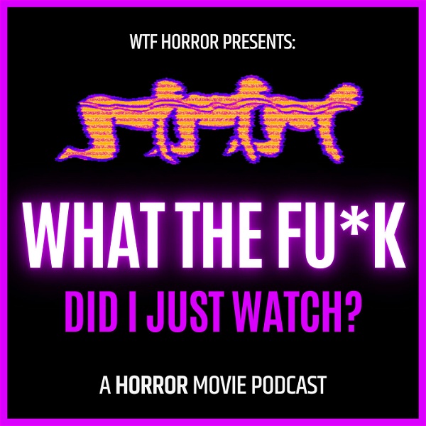 Artwork for WTF Horror Podcast