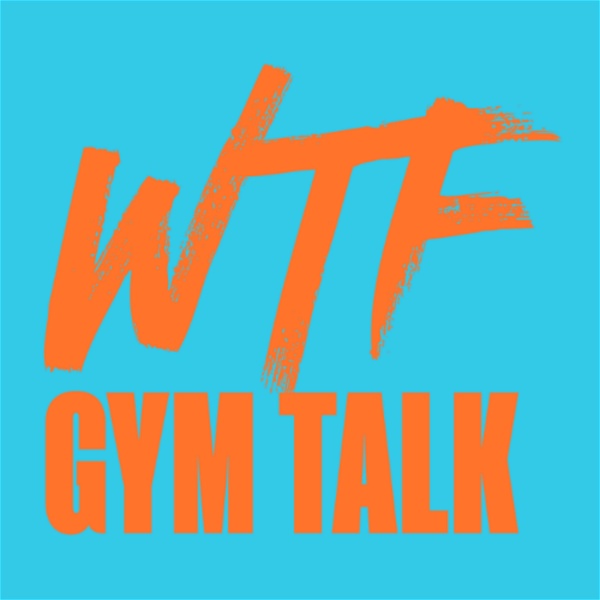 Artwork for WTF Gym Talk