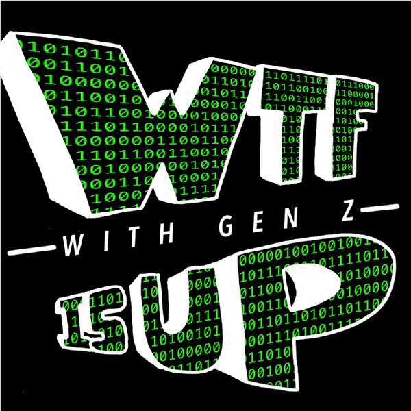 Artwork for WTF is Up with Gen Z
