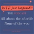 WTF Just Happened?!: Afterlife Evidence, Paranormal + Spirituality without the Woo