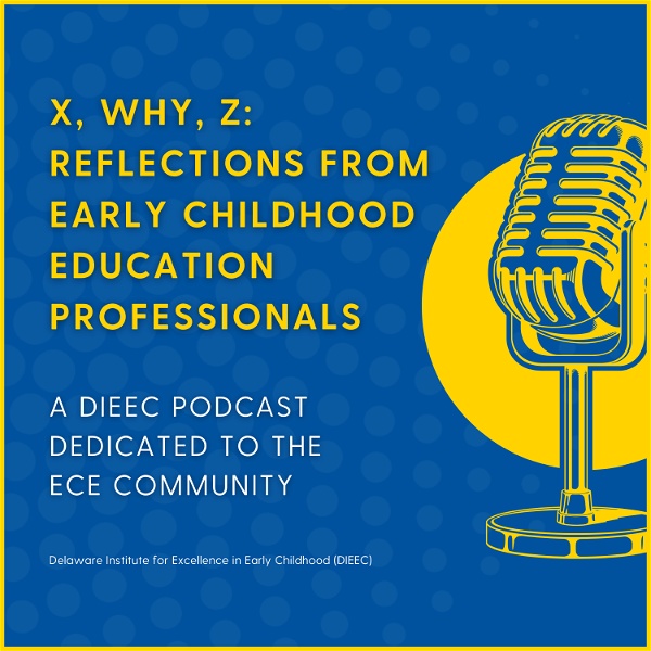 Artwork for X, Why, Z … Reflections from Early Childhood Education Professionals