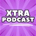 Xtra Podcast