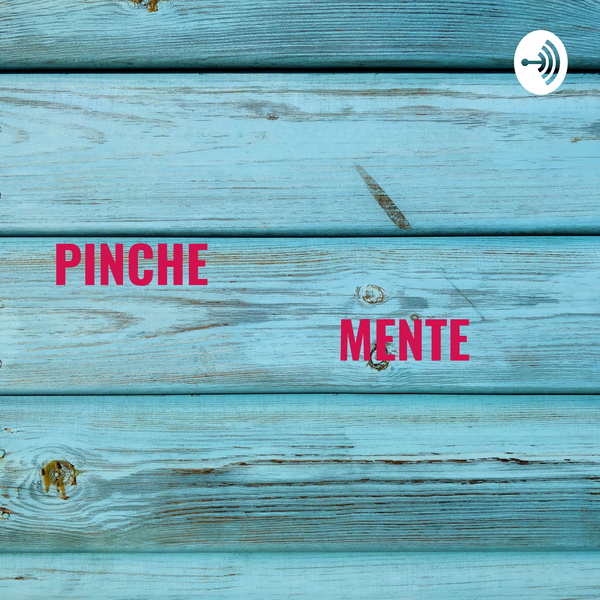 Artwork for PINCHE MENTE