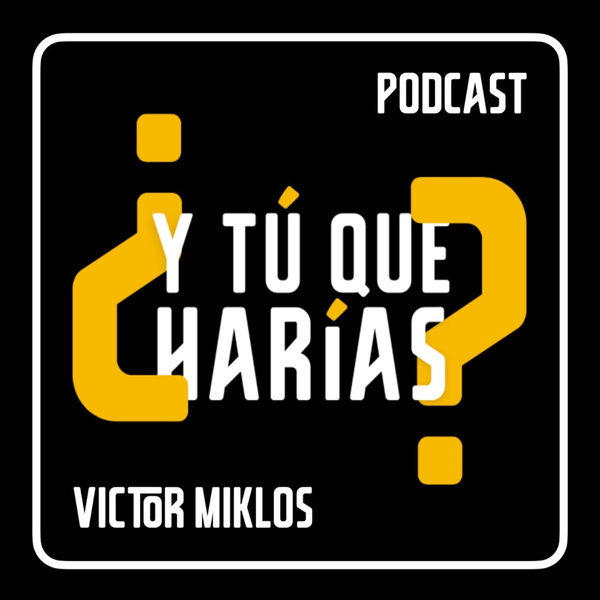 Artwork for ¿Y Tú Qué Harías?