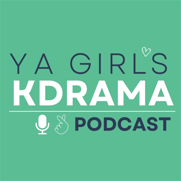 Artwork for YA GIRL'S KDrama Podcast
