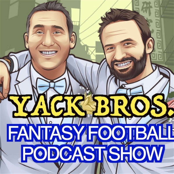 Artwork for Yack Bros. Fantasy Football Podcast Show