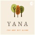 YANA - You are not alone.