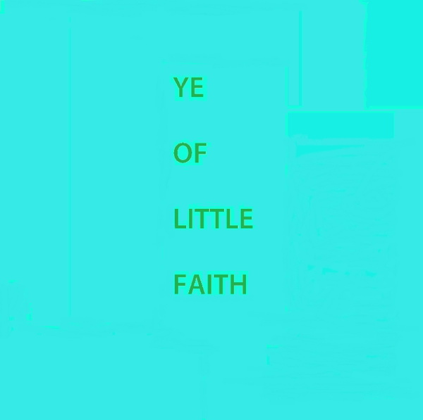 Artwork for Ye Of Little Faith