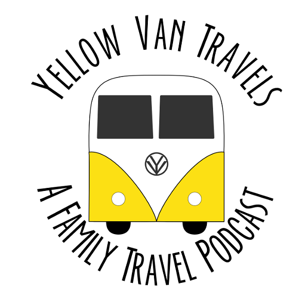 Artwork for Yellow Van Travels: A Family Travel Podcast