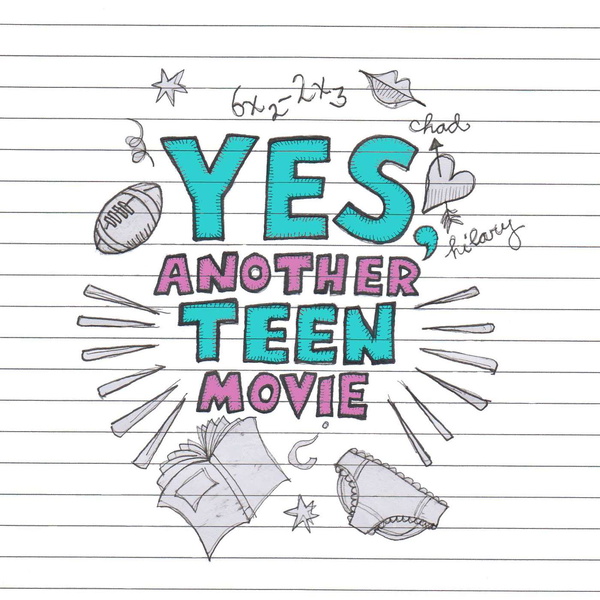 Artwork for Yes, Another Teen Movie