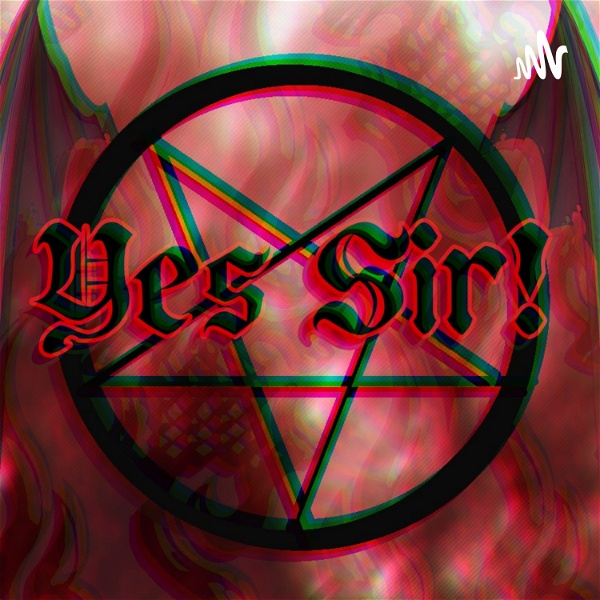 Artwork for Yes Sir! Advice From A Dominant Satanist.