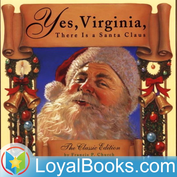Artwork for Yes, Virginia, There Is A Santa Claus by Francis Pharcellus Church
